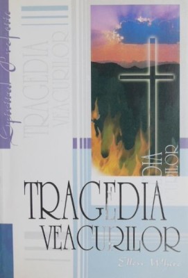 Tragedia veacurilor - Ellen G. White foto