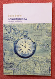 Longitudinea. Povestea unui geniu. Editura Nemira, 2015 - Dava Sobel