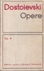F.M. Dostoievski - Opere, Volumul 4 | Editura Pentru Literatura Universala | 1968 | Carti Beletristica
