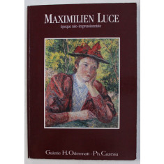 MAXIMILLIEN LUCE , EPOQUE NEO - IMPRESSIONNISTE ( 1887 - 1903 ) , 1988