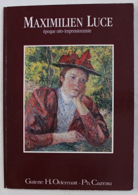 MAXIMILLIEN LUCE , EPOQUE NEO - IMPRESSIONNISTE ( 1887 - 1903 ) , 1988 foto