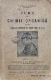 Curs de chimie organica - 1927 - Toma N. Iliescu ($L131)