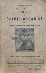 Curs de chimie organica - 1927 - Toma N. Iliescu ($L131)