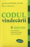 Cumpara ieftin Codul vindecarii. 6 minute pentru vindecarea problemelor de sanatate, succes sau relationale/Alexander Loyd, Ben Johnson
