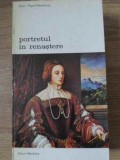 Portretul in Renastere - John Pope-Hennessy, Meridiane 1976, Album Arta, Biblioteca de Arta, Romana, Paperback