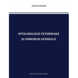 Oftalmologie Veterinară și Chirurgie Generală - Iuliana Ionascu