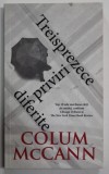 TREISPREZECE PRIVIRI DIFERITE de COLUM McCANN , 2016