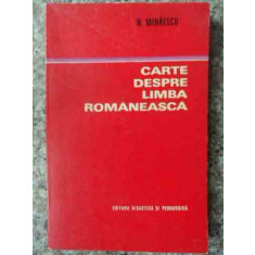 Carte Despre Limba Romaneasca - N. Mihaescu ,537734