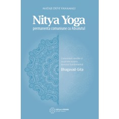 Nitya Yoga. Permanenta comuniune cu Absolutul &ndash; Mataji Devi Vanamali