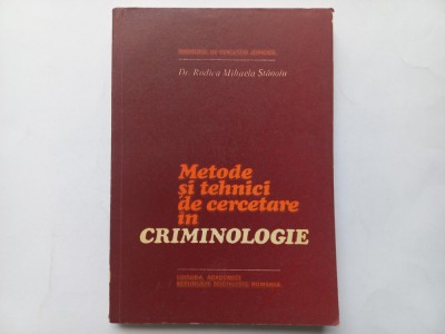 METODE SI TEHNICI DE CERCETARE IN CRIMINOLOGIE - RODICA MIHAELA STANOIU foto