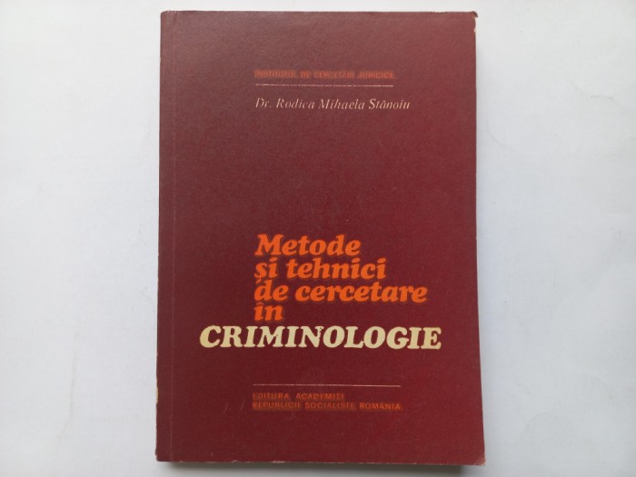 METODE SI TEHNICI DE CERCETARE IN CRIMINOLOGIE - RODICA MIHAELA STANOIU