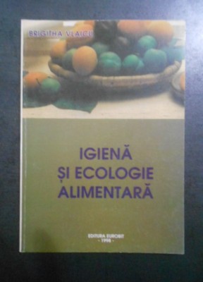 Brigitha Vlaicu - Igiena si ecologie alimentara foto