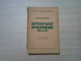 DAVICION BALLY REVOLUTIONARUL DELA 48 - Ioan Massoff -1938, 134 p. cu ilustratii