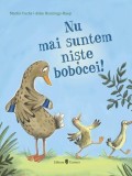 Nu mai suntem niște bobocei! - Hardcover - Martin Fuchs - Univers