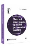 Sistemul sanctionator aplicabil persoanelor juridice - George-Alexandru Lazar