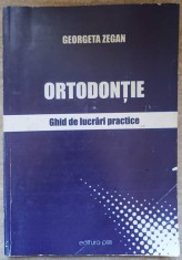 ORTODONTIE. GHID DE LUCRARI PRACTICE-GEORGETA ZEGAN foto