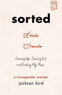 Sorted: Growing Up, Coming Out, and Finding My Place (a Transgender Memoir)