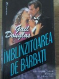 IMBLANZITOAREA DE BARBATI-GAIL DOUGLAS