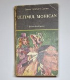 Ultimul mohican &ndash; Aut. James Fenimore Cooper, Trad. Mihnea Gheorghiu, Ed. Ion Creangă, 1985