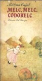Melc melc codobelc Malina Cajal editura Ion Creanga 1982 carte beletristica romana veche format brosat
