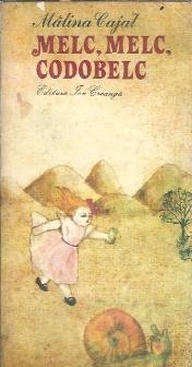 Melc, melc, codobelc - Malina Cajal
