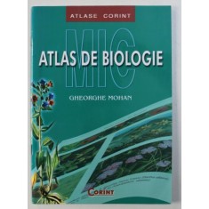 MIC ATLAS DE BIOLOGIE de GHEORGHE MOHAN , 2002