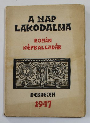 A NAP LAKODALMA - ROMAN NEPBALLADAK , - NUNTA SOARELUI - BALADE POPULARE ROMANESTI - 1947 foto