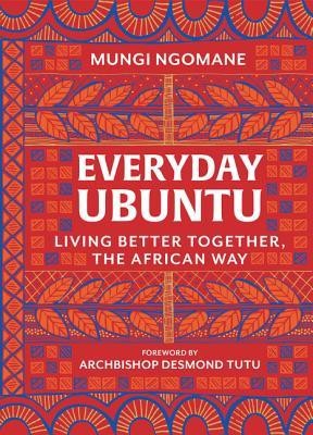 Everyday Ubuntu: Living Better Together, the African Way foto