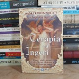 DOREEN VIRTUE - TERAPIA CU INGERI _ MESAJE VINDECATOARE , 2008 #