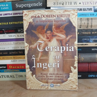 DOREEN VIRTUE - TERAPIA CU INGERI _ MESAJE VINDECATOARE , 2008 # foto