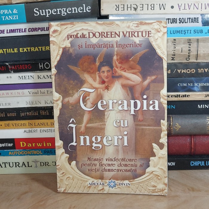 DOREEN VIRTUE - TERAPIA CU INGERI _ MESAJE VINDECATOARE , 2008 #
