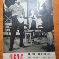 program teatrul de copedie 1970-1971-nicnic-cu amza pelea,iurie darie,sanda toma