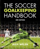 The Soccer Goalkeeping Handbook