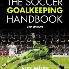 The Soccer Goalkeeping Handbook