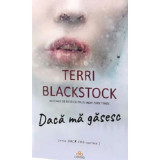 Daca ma gasesc - Terri Blackstock