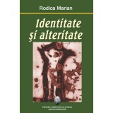 Identitate si alteritate &ndash; Rodica Marian