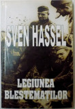 LEGIUNEA BLESTEMATILOR de SVEN HASSEL , 2006