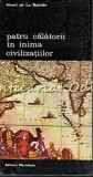 Cumpara ieftin Patru Calatorii In Inima Civilizatiilor - Henri De La Bastide, Meridiane 1994, Carte Calatorie