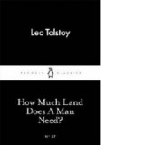 How Much Land Does A Man Need? - LEO TOLSTOY