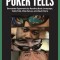 Ultimate Guide to Poker Tells: Devastate Opponents by Reading Body Language, Table Talk, Chip Moves, and Much More