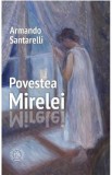 Povestea Mirelei - Armando Santarelli, 2021