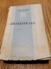 Shakespeare - Haig Acterian, 1938, Editura Fundația Regele Carol II, Ilustrații, Carte Veche, Bibliofilie, 414 p.