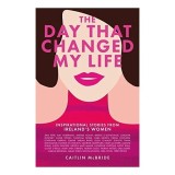 Day That Changed My Life