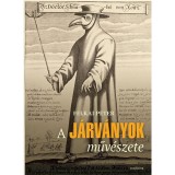A j&aacute;rv&aacute;nyok műv&eacute;szete - Felkai P&eacute;ter