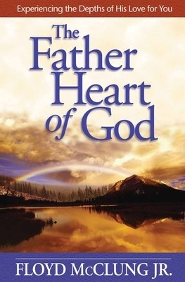 The Father Heart of God: Experiencing the Depths of His Love for You foto