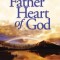 The Father Heart of God: Experiencing the Depths of His Love for You