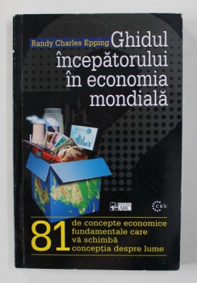 GHIDUL INCEPATORULUI IN ECONOMIA MONDIALA de RANDY CHARLES EPPING , 2002 foto