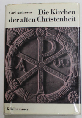 Die Kirchen der alten Christenheit / von Carl Andresen foto