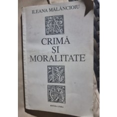 CRIMA SI MORALITATE - ILEANA MALANCIOIU