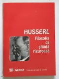 FILOSOFIA CA STIINTA RIGUROASA-HUSSERL 1994